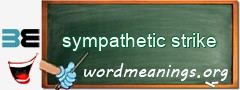 WordMeaning blackboard for sympathetic strike